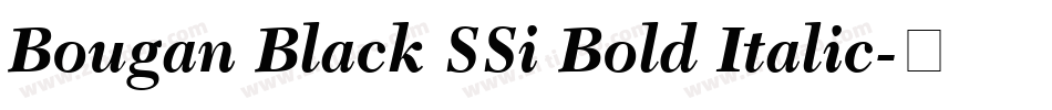 Bougan Black SSi Bold Italic字体转换